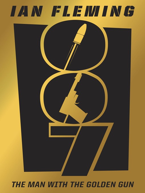 Title details for The Man with the Golden Gun by Ian Fleming - Available